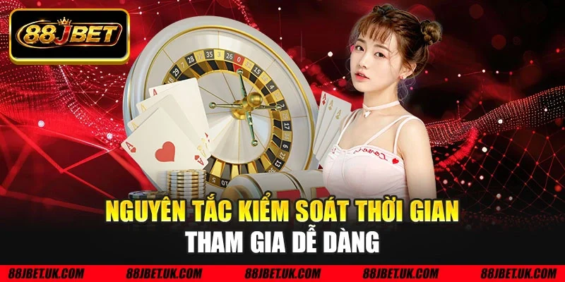 Nguyên tắc kiểm soát thời gian tham gia dễ dàng