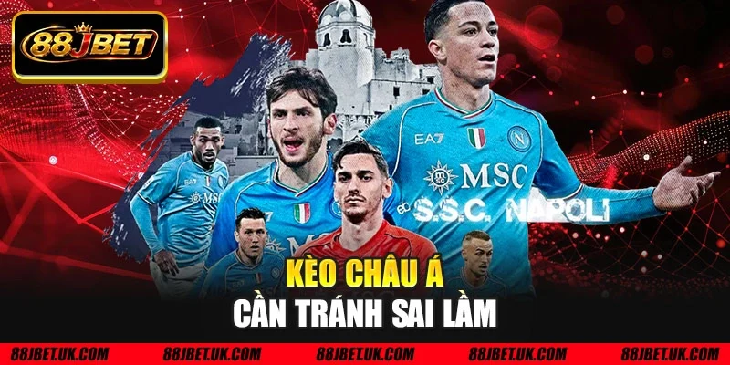 Kèo châu Á cần tránh sai lầm