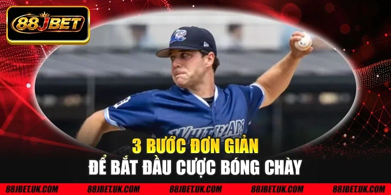 3 bước đơn giản để bắt đầu cược bóng chày